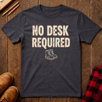 No Desk Required T-Shirt