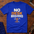No Desk Required Ed.2 T-Shirt