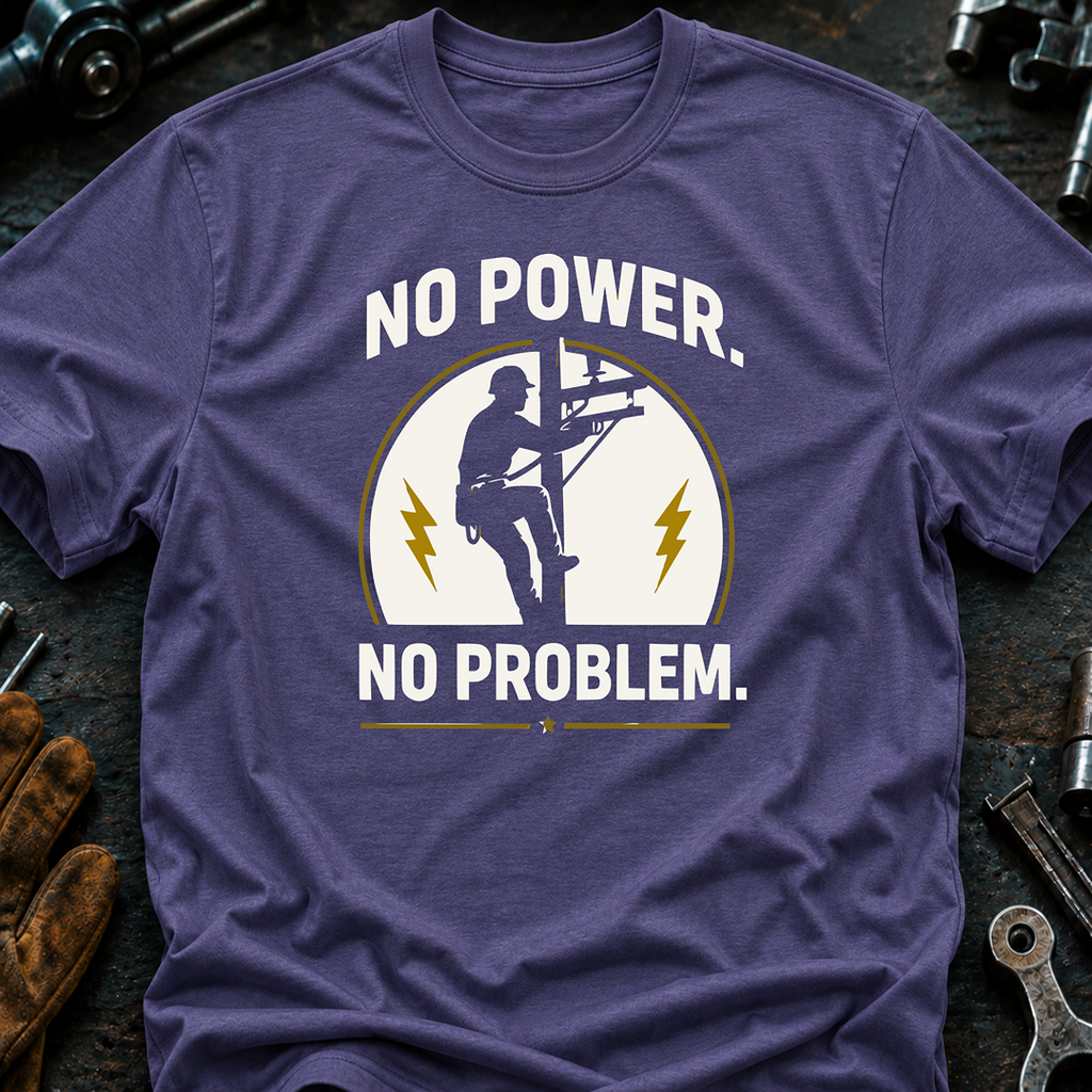 No Power No Problem T-Shirt