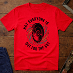 Not Everyone is Cut T-Shirt