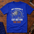 Not Everyone is Cut Out Ed.2 T-Shirt