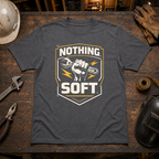 Nothing Soft T-Shirt