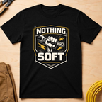 Nothing Soft T-Shirt