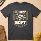 Nothing Soft T-Shirt
