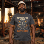 Not Made For Desks T-Shirt