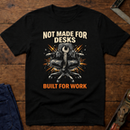 Not Made For Desks Ed.2 T-Shirt