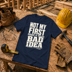 Not My First Bad Idea Ed.2 T-Shirt