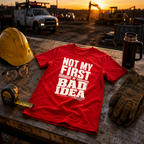 Not My First Bad Idea Ed.2 T-Shirt
