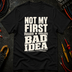 Not My First Bad Idea Ed.2 T-Shirt