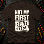 Not My First Bad Idea Ed.2 T-Shirt