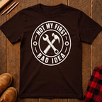 Not My First Bad Idea T-Shirt