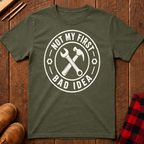 Not My First Bad Idea T-Shirt