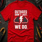 Outages Don't Last T-Shirt