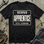Overpaid Apprentice Ed.3 T-Shirt