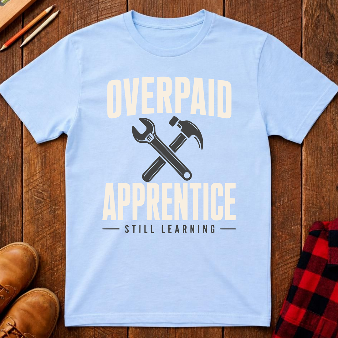 Overpaid Apprentice Ed.5 T-Shirt