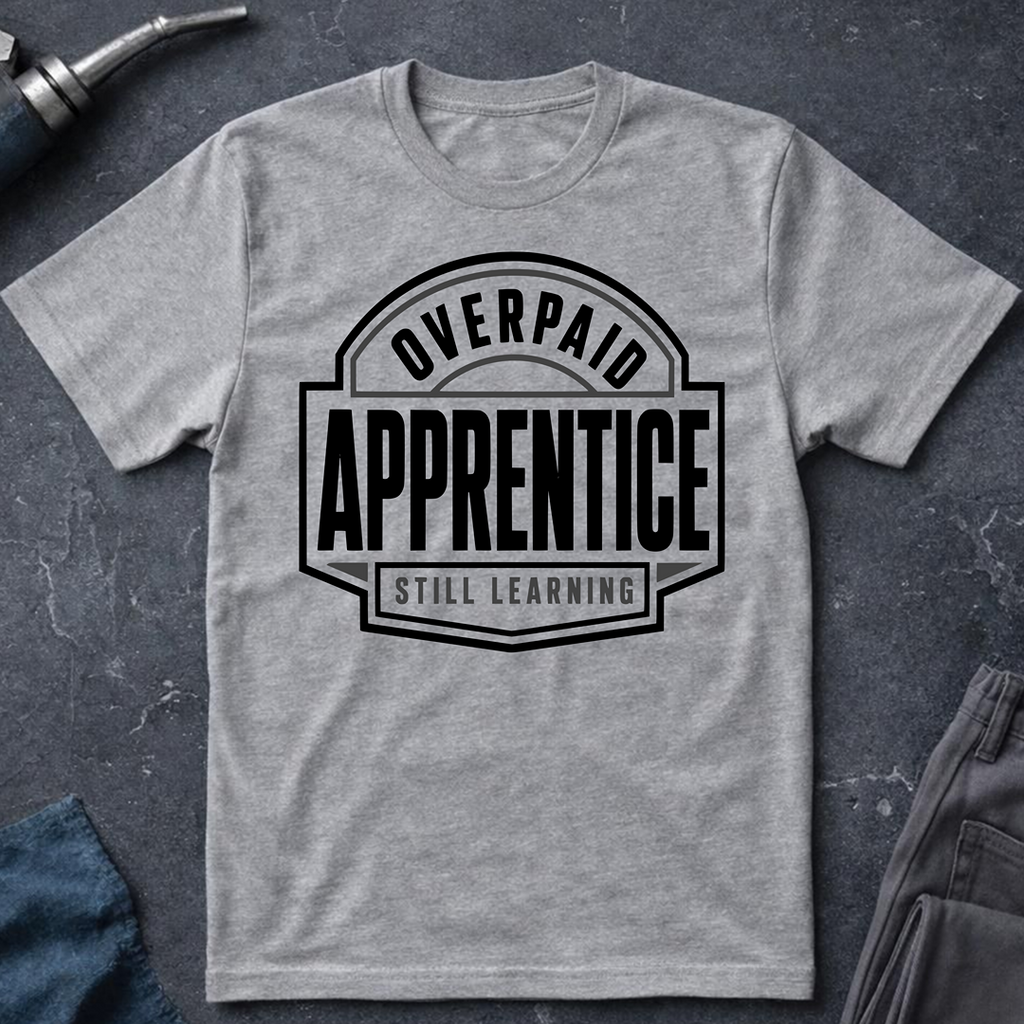 Overpaid Apprentice Ed.7 T-Shirt