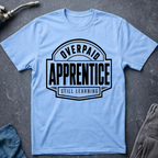 Overpaid Apprentice Ed.7 T-Shirt