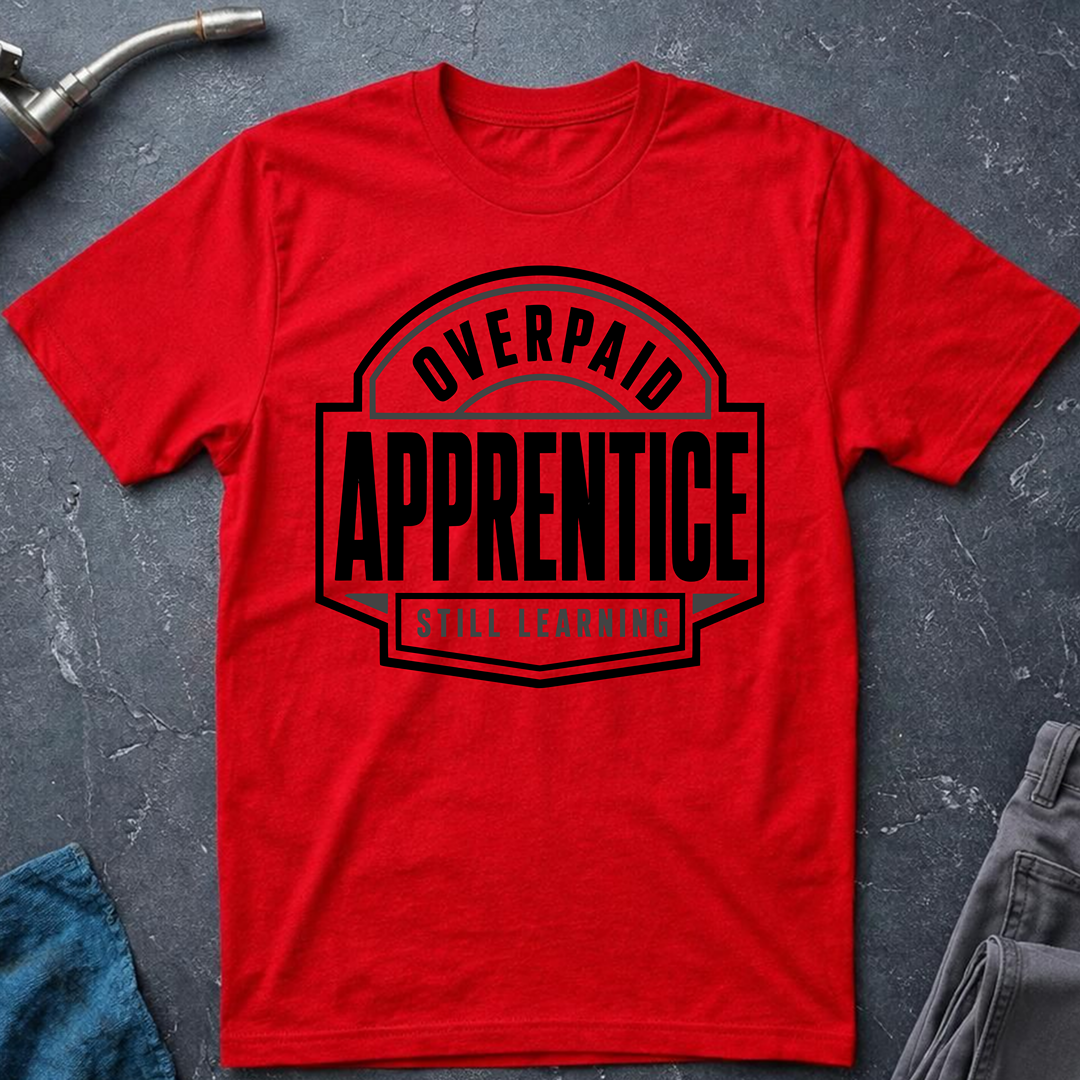 Overpaid Apprentice Ed.7 T-Shirt