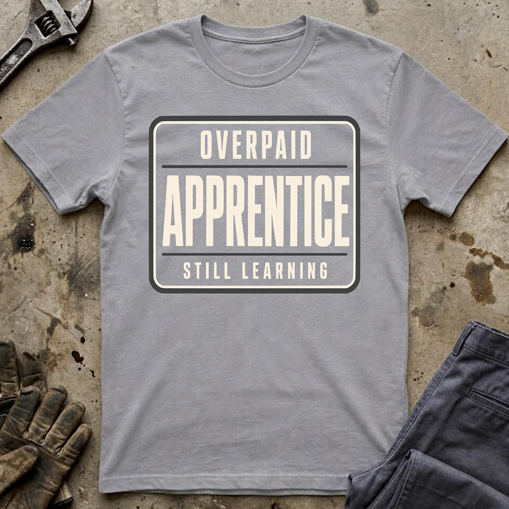 Overpaid Apprentice Ed.3 T-Shirt