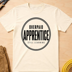Overpaid Apprentice Ed.6 T-Shirt