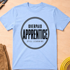 Overpaid Apprentice Ed.6 T-Shirt