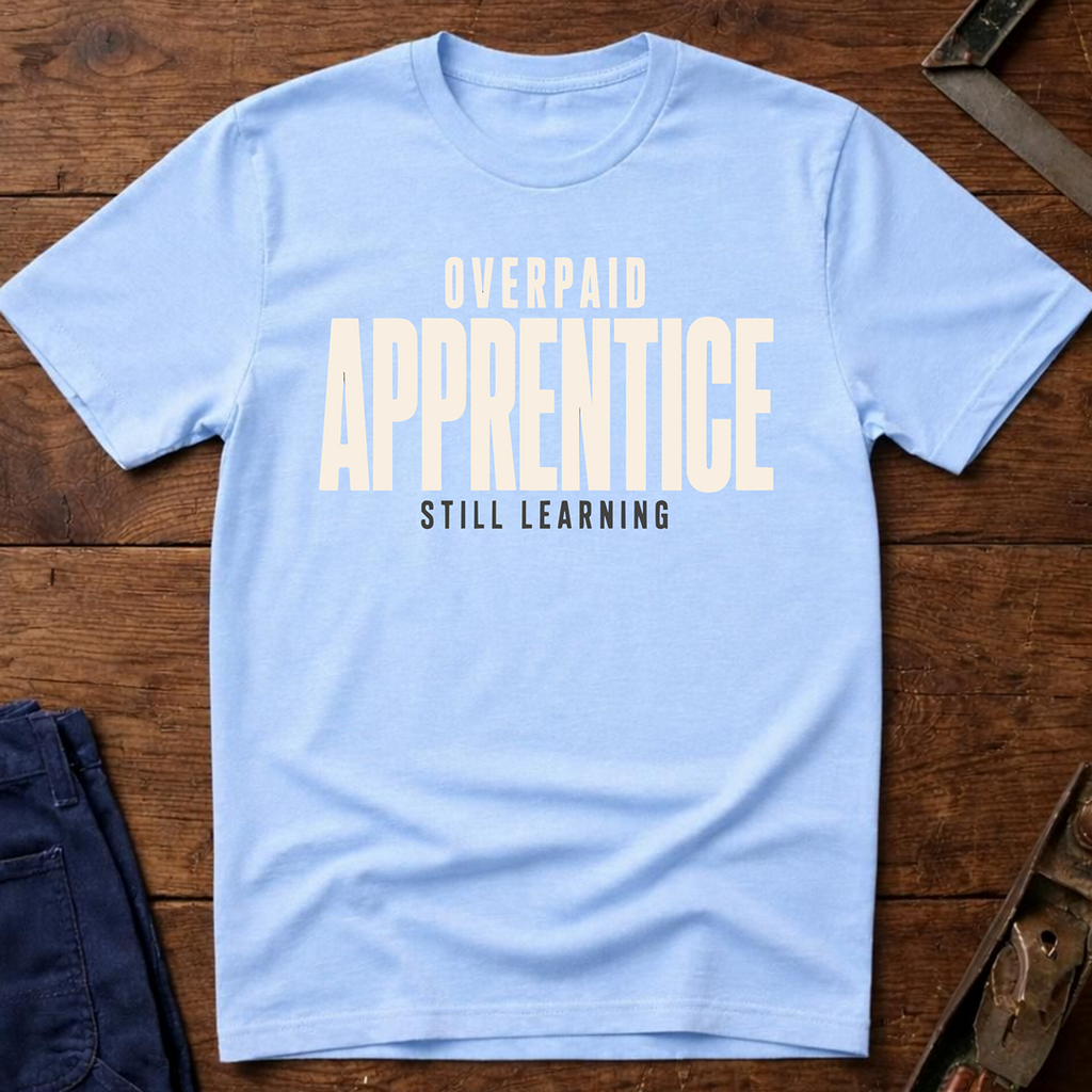 Overpaid Apprentice Ed.4 T-Shirt