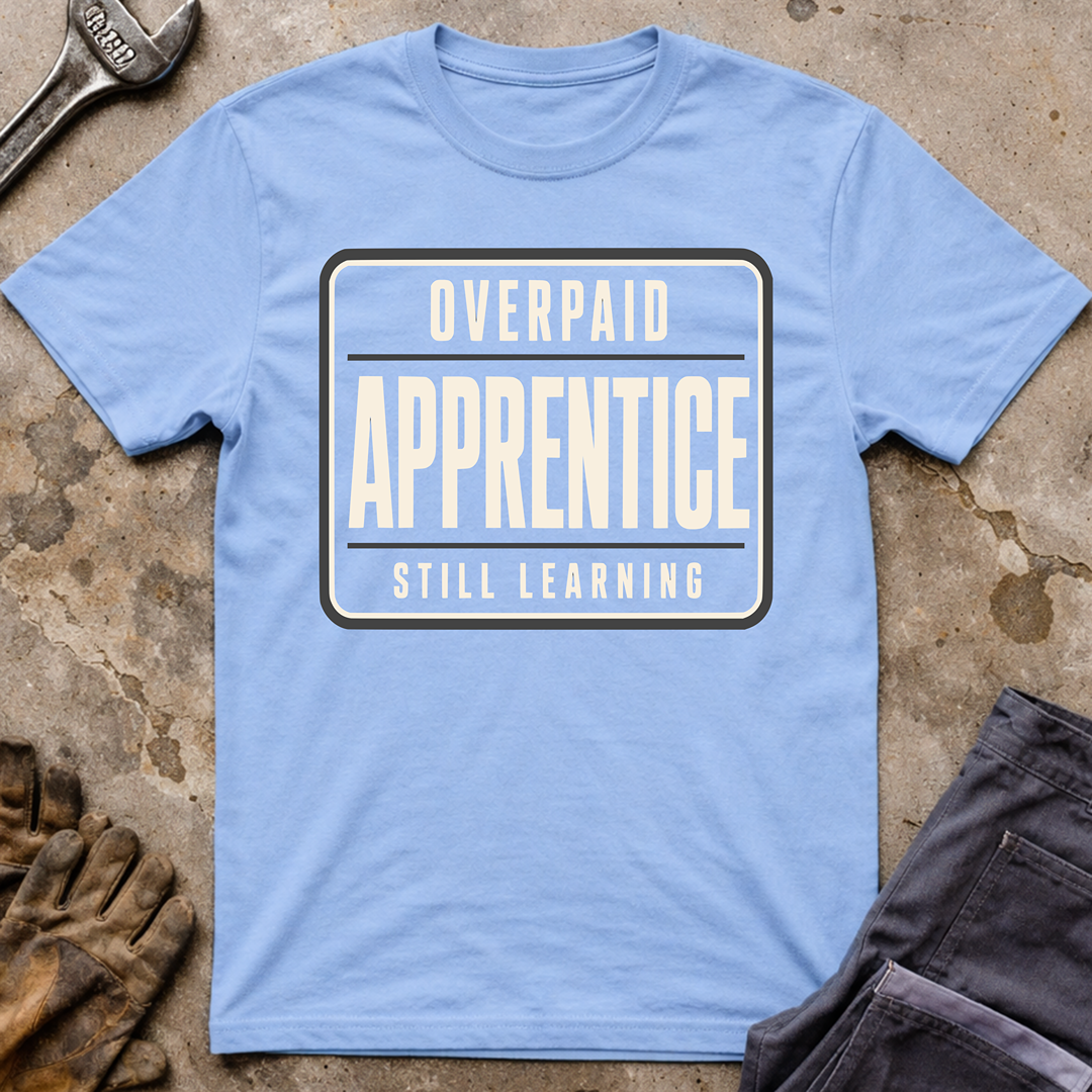 Overpaid Apprentice Ed.3 T-Shirt
