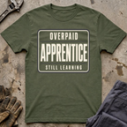 Overpaid Apprentice Ed.3 T-Shirt