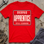 Overpaid Apprentice Ed.3 T-Shirt