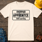 Overpaid Apprentice T-Shirt