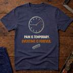 Pain is Temporary Ed.2 T-Shirt