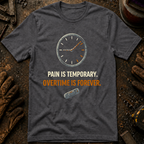 Pain Is Temporary Ed.2 T-Shirt