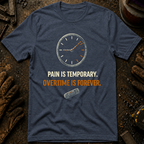 Pain Is Temporary Ed.2 T-Shirt