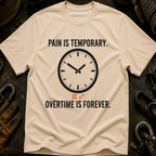 Pain Is Temporary T-Shirt