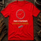Pain Is Temporary Ed.2 T-Shirt