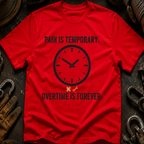 Pain Is Temporary T-Shirt