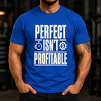 Perfect Isn't Profitable T-Shirt