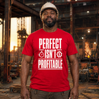 Perfect Isn't Profitable T-Shirt