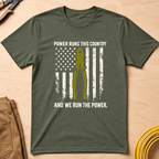Power Runs This Country T-Shirt