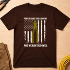 Power Runs This Country T-Shirt