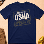 Not OSHA Approved Ed.2 T-Shirt