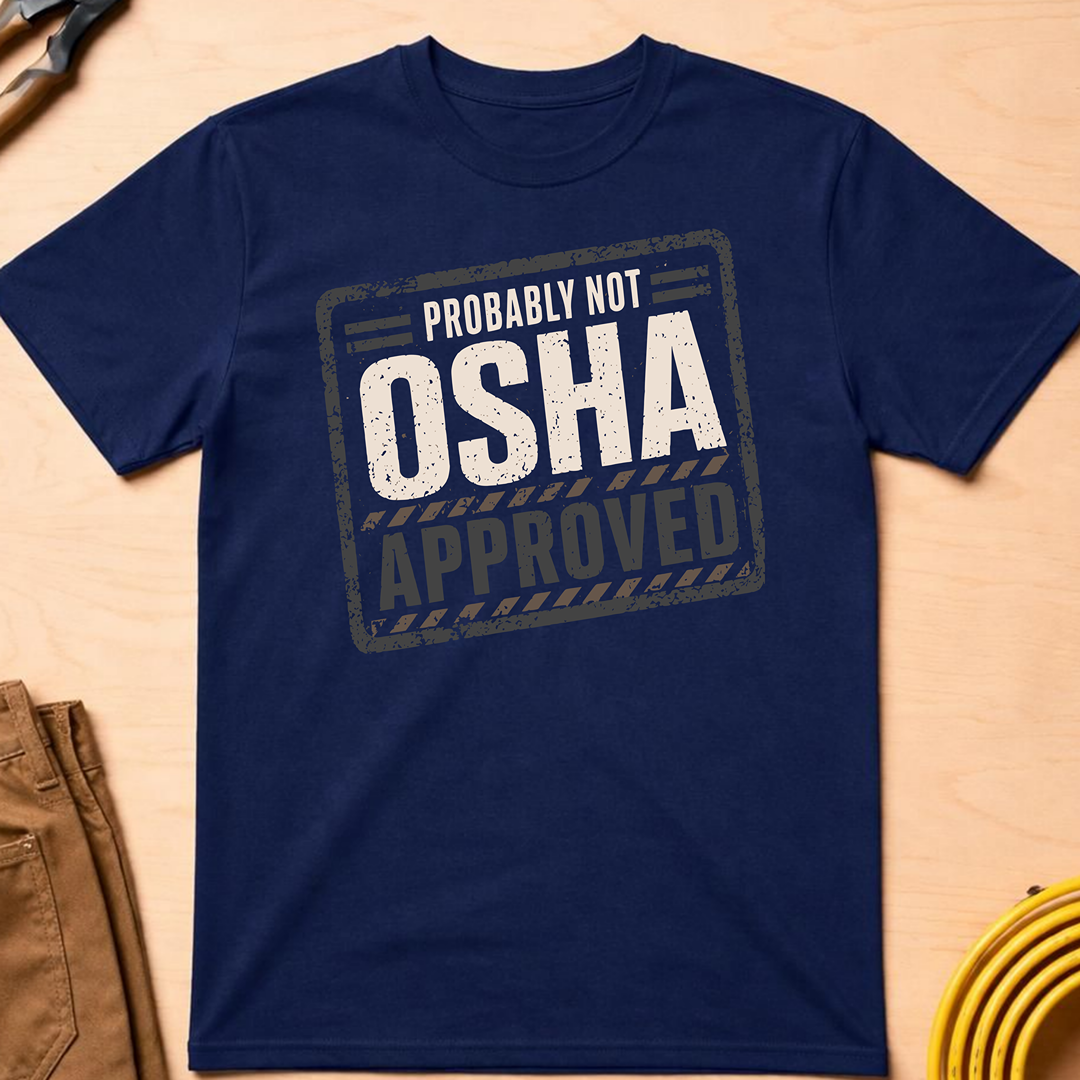 Not OSHA Approved Ed.2 T-Shirt