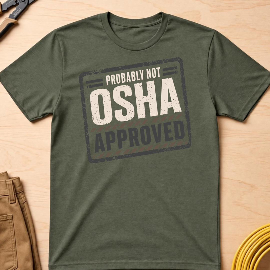 Not OSHA Approved Ed.2 T-Shirt