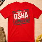 Not OSHA Approved Ed.2 T-Shirt