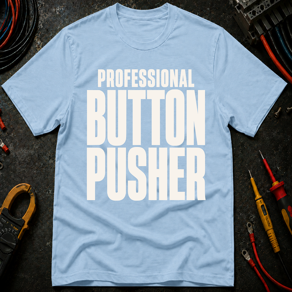 Professional Button Pusher Ed.2 T-Shirt