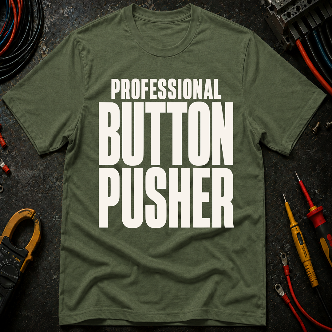 Professional Button Pusher Ed.3 T-Shirt