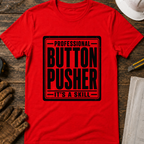 Professional Button Pusher T-Shirt