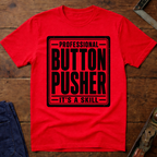 Professional Button Pusher T-Shirt