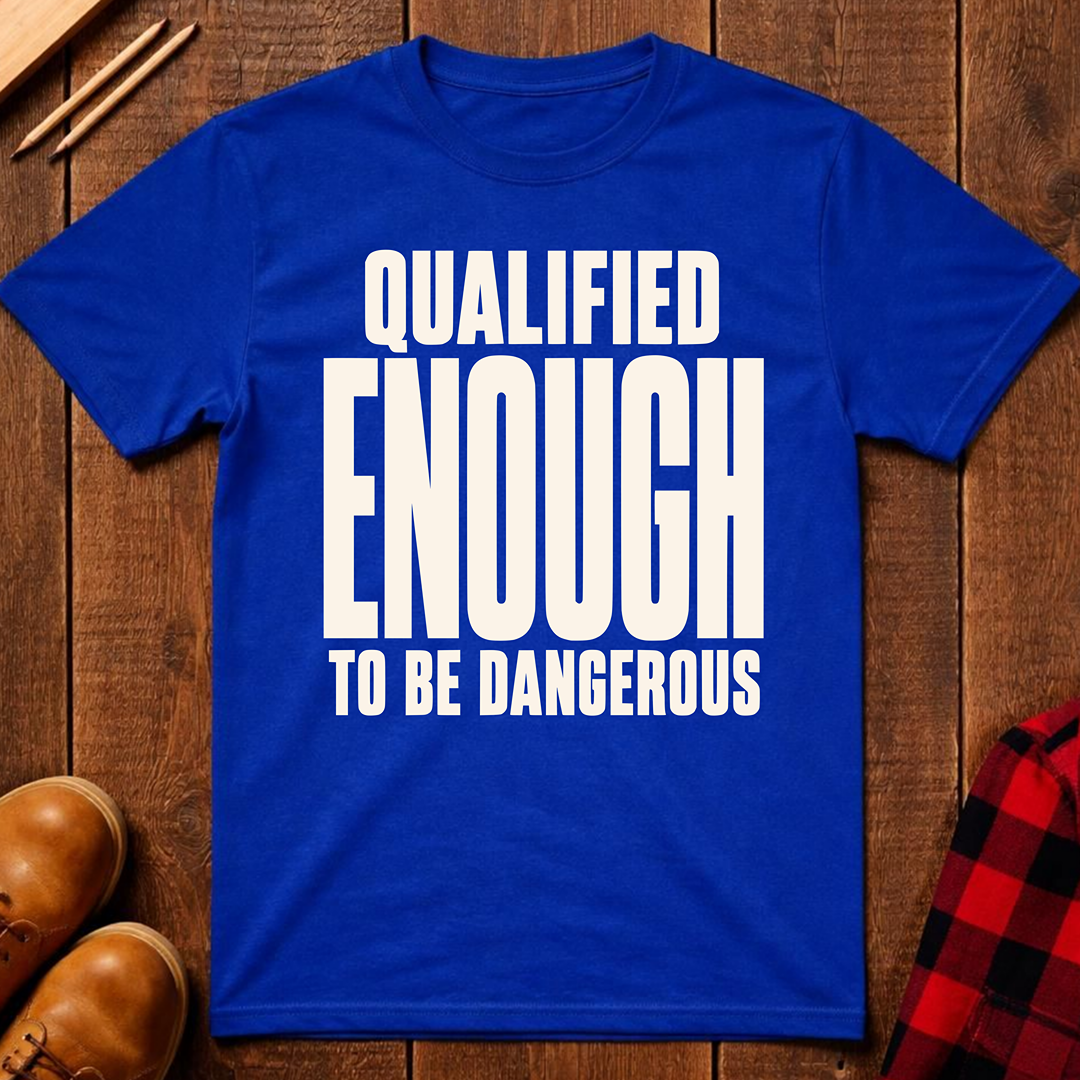 Qualified Enough Ed.2 T-Shirt