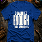 Qualified Enough Ed.2 T-Shirt